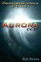 [The Frontiers Saga (Part 1) 01] • Aurora · CV-01